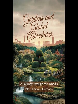 cover image of Gardens and Global Adventures